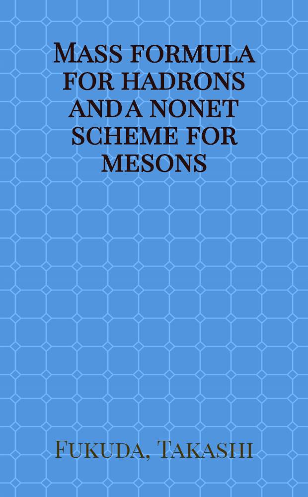 Mass formula for hadrons and a nonet scheme for mesons