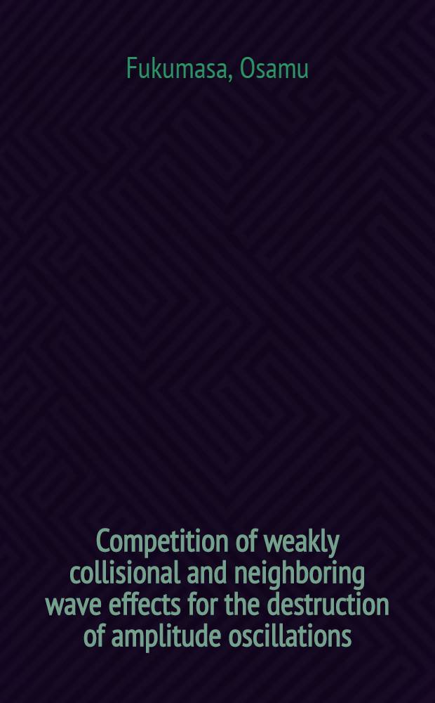 Competition of weakly collisional and neighboring wave effects for the destruction of amplitude oscillations