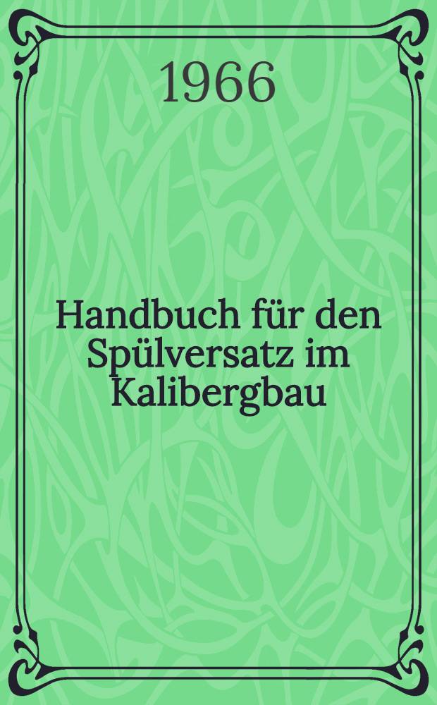 Handbuch für den Spülversatz im Kalibergbau