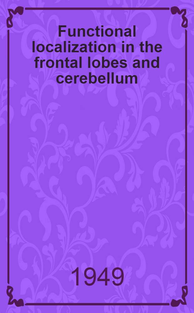 Functional localization in the frontal lobes and cerebellum