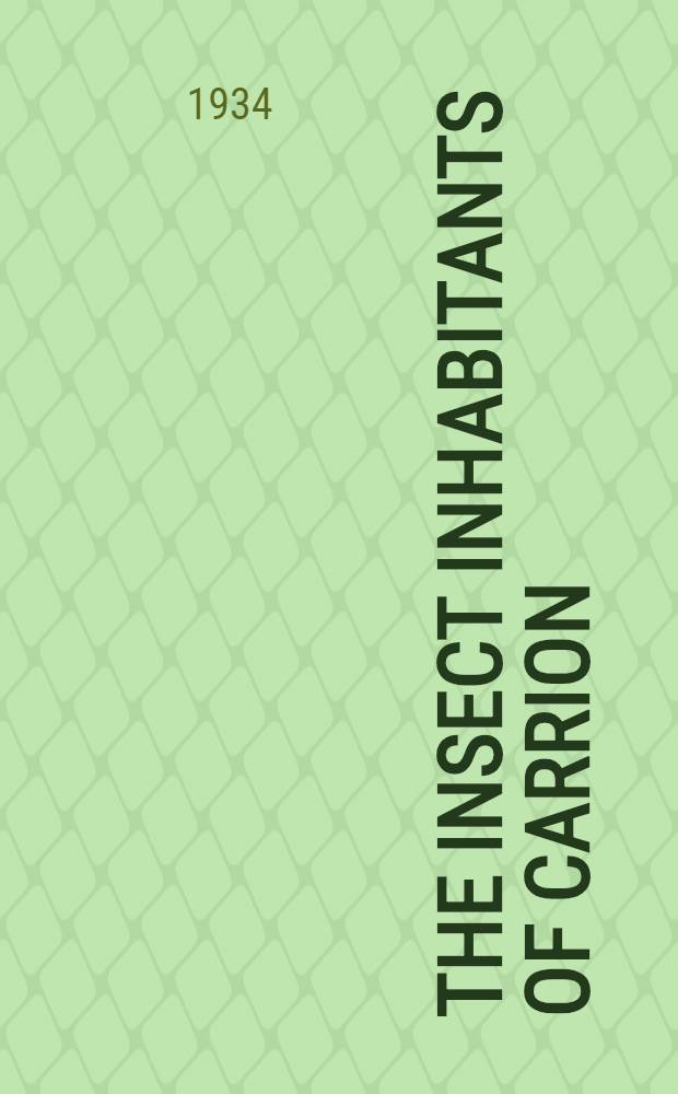 ... The insect inhabitants of carrion: a study in animal ecology