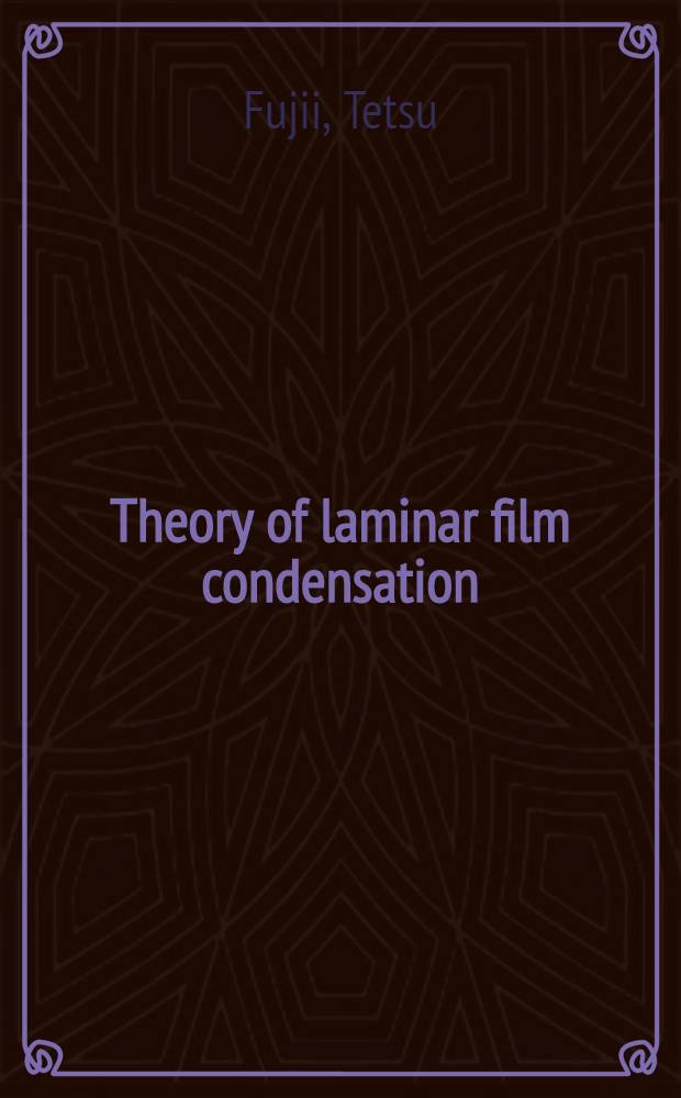 Theory of laminar film condensation