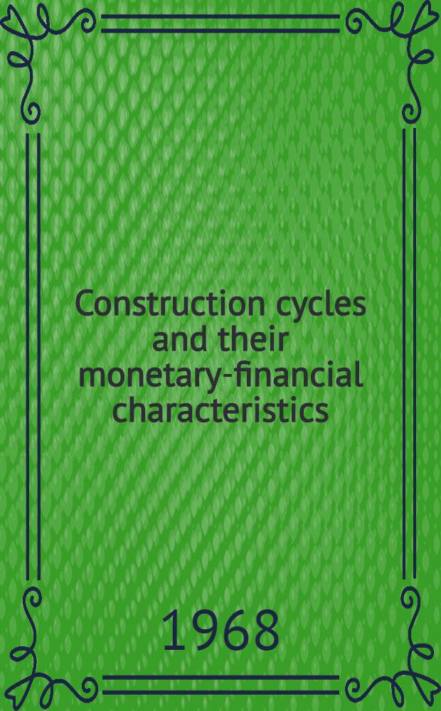 Construction cycles and their monetary-financial characteristics