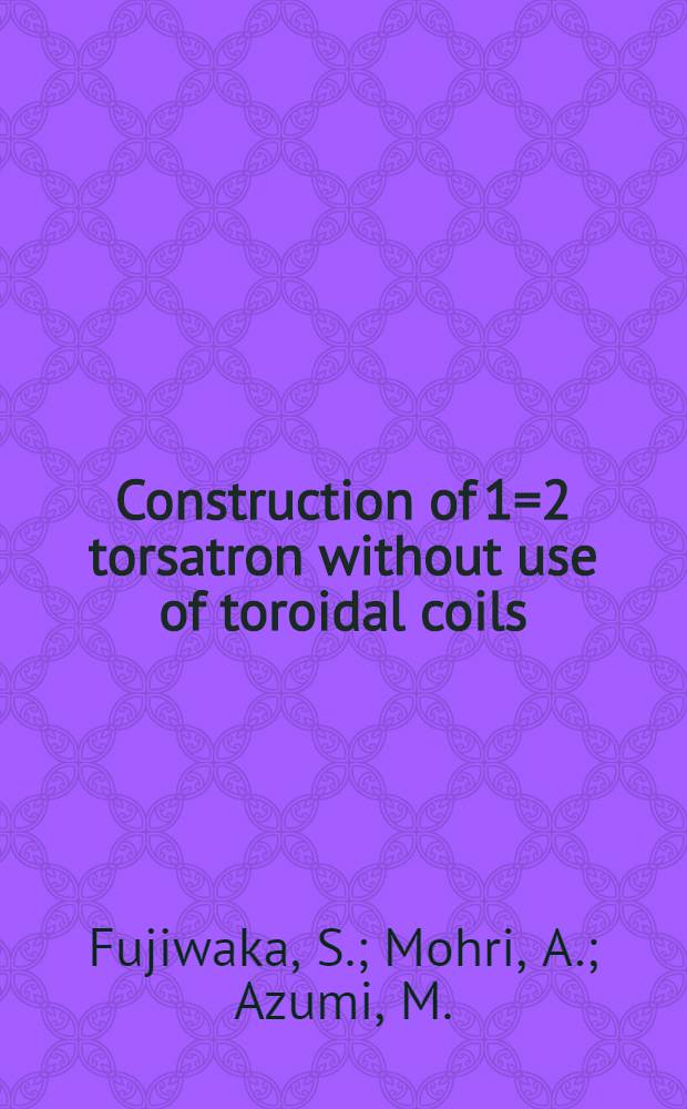 Construction of 1=2 torsatron without use of toroidal coils (SPAC-I)