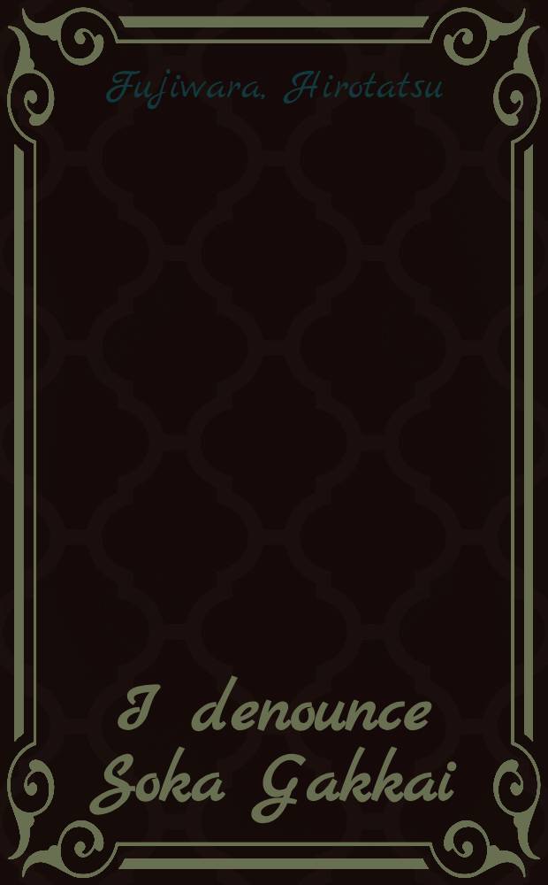 I denounce Soka Gakkai