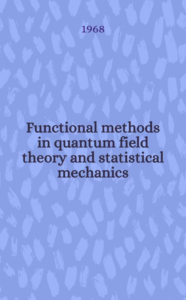 Functional methods in quantum field theory and statistical mechanics : [Symposium]. Vol. 3 : Related problems