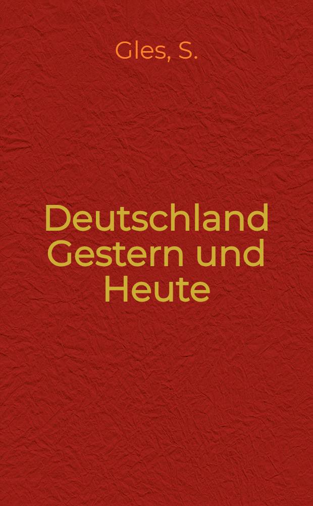 Deutschland Gestern und Heute : Erzählungen