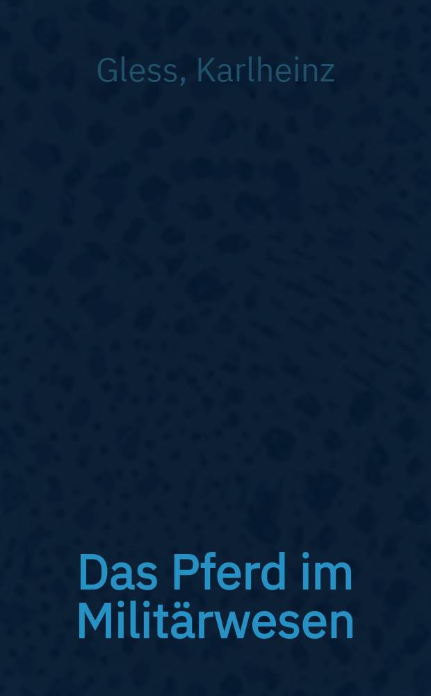 Das Pferd im Militärwesen