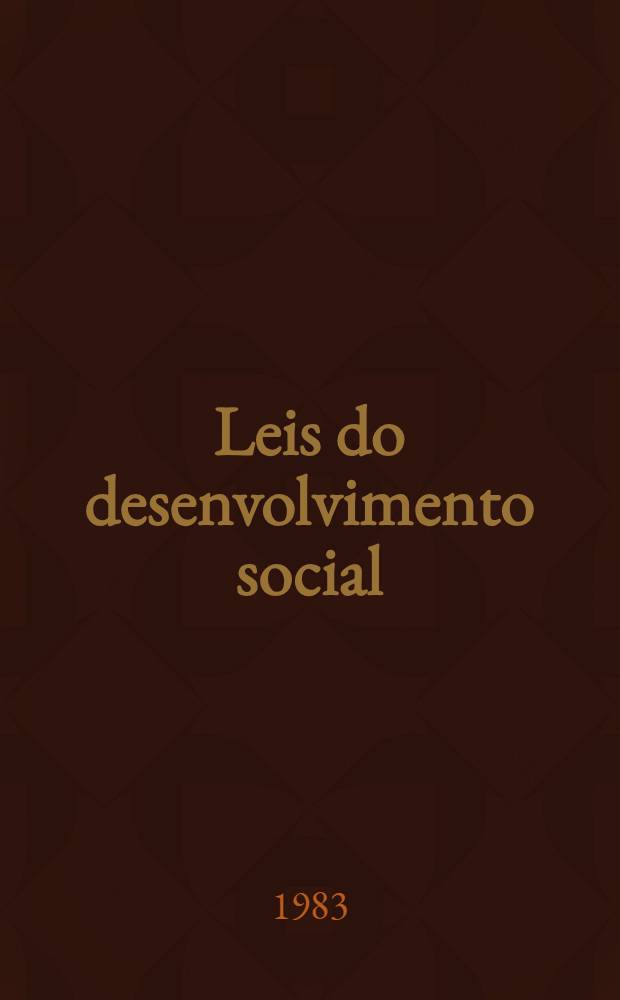 Leis do desenvolvimento social : Seu carácter e aplicação