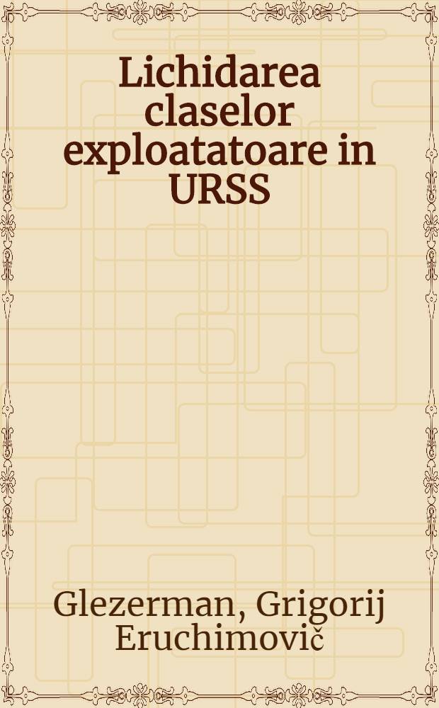 Lichidarea claselor exploatatoare in URSS