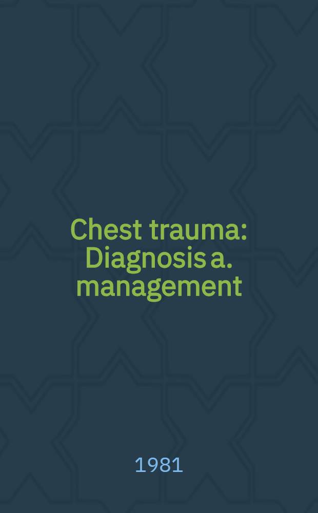 Chest trauma : Diagnosis a. management