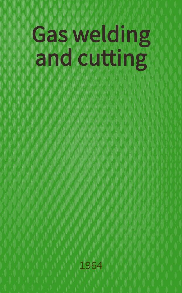 Gas welding and cutting