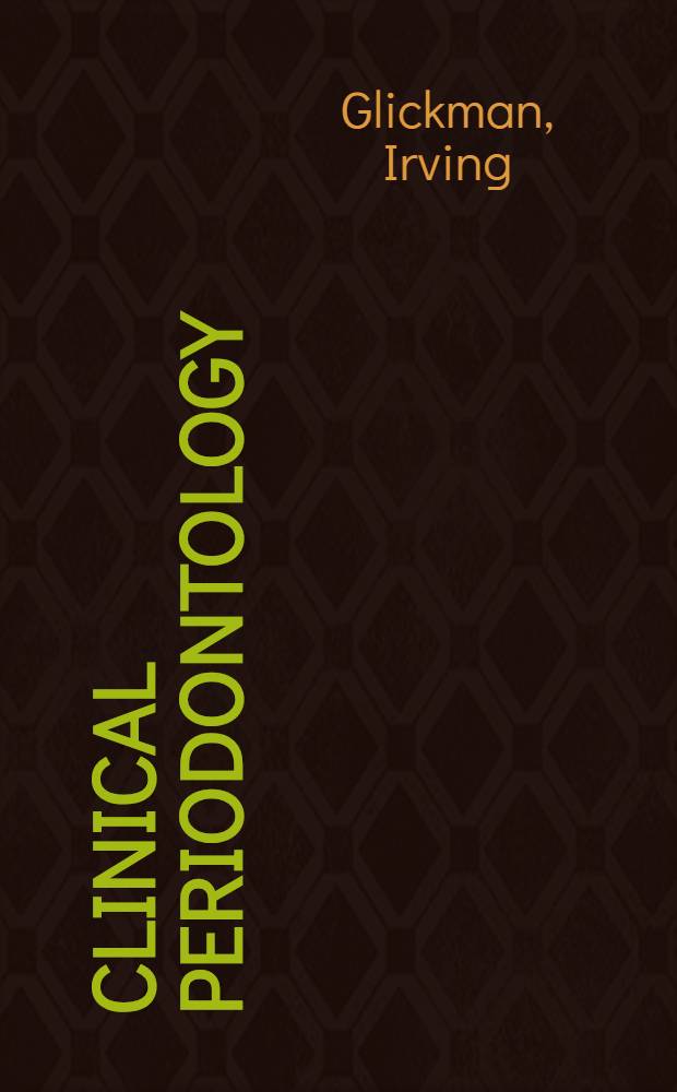 Clinical periodontology : Recognition, diagnosis and treatment of periodontal disease in the practice of general dentistry : The periodontium in health and disease