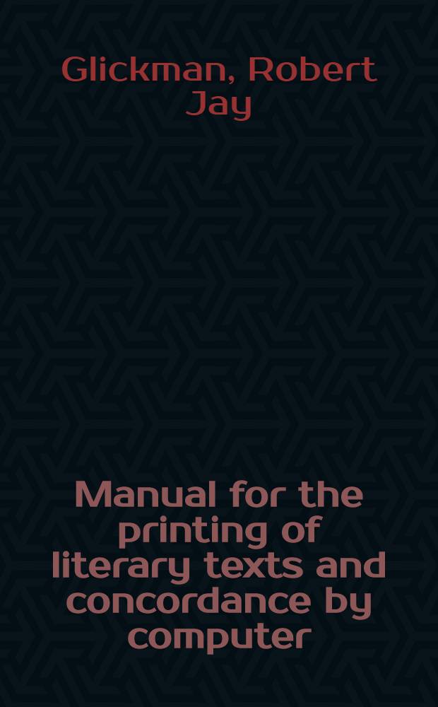 Manual for the printing of literary texts and concordance by computer