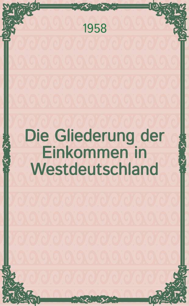 Die Gliederung der Einkommen in Westdeutschland