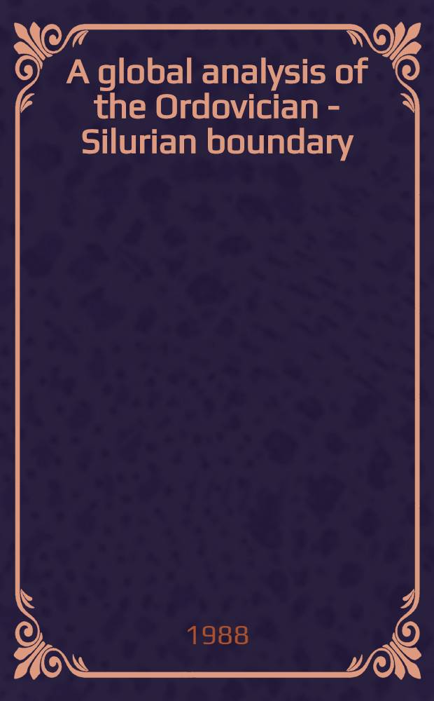 A global analysis of the Ordovician - Silurian boundary