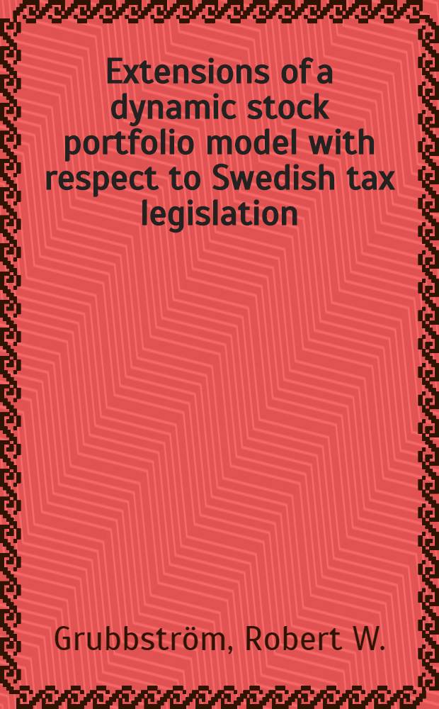 Extensions of a dynamic stock portfolio model with respect to Swedish tax legislation