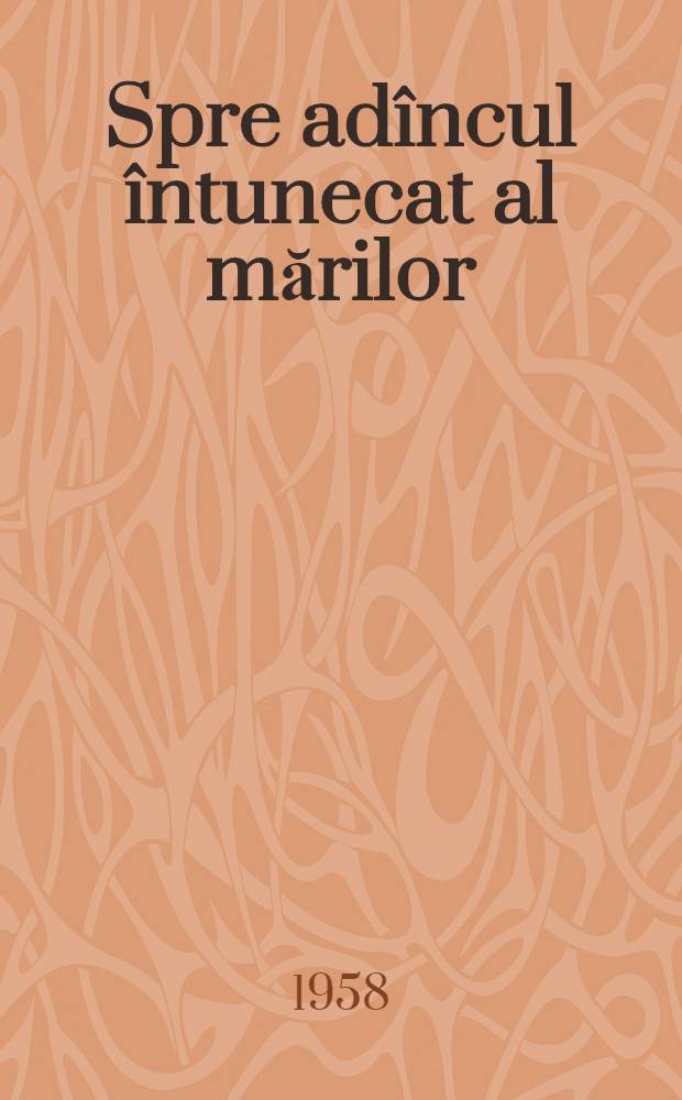 Spre adîncul întunecat al mărilor