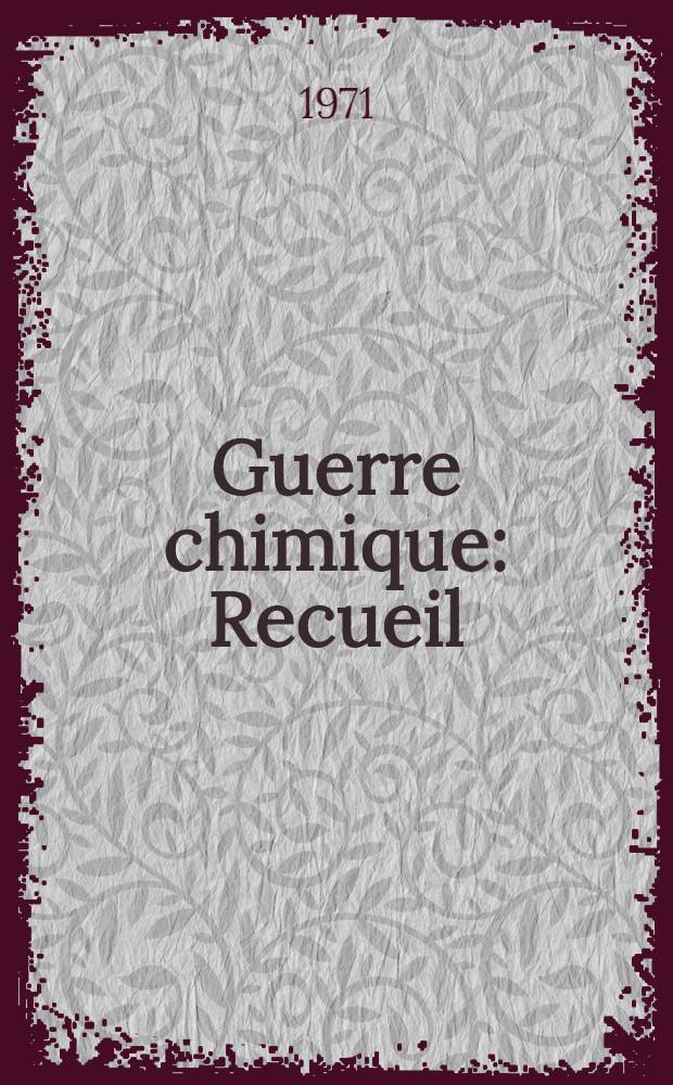 Guerre chimique : Recueil