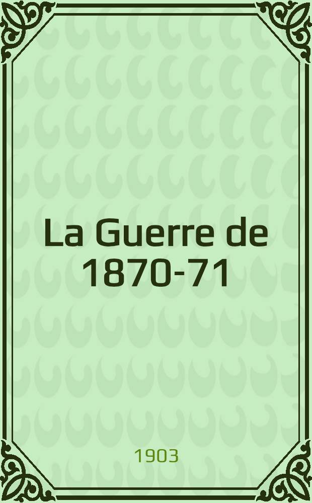 La Guerre de 1870-71 : Campagne de l'armée du Nord. I : Villers-Bretonneux
