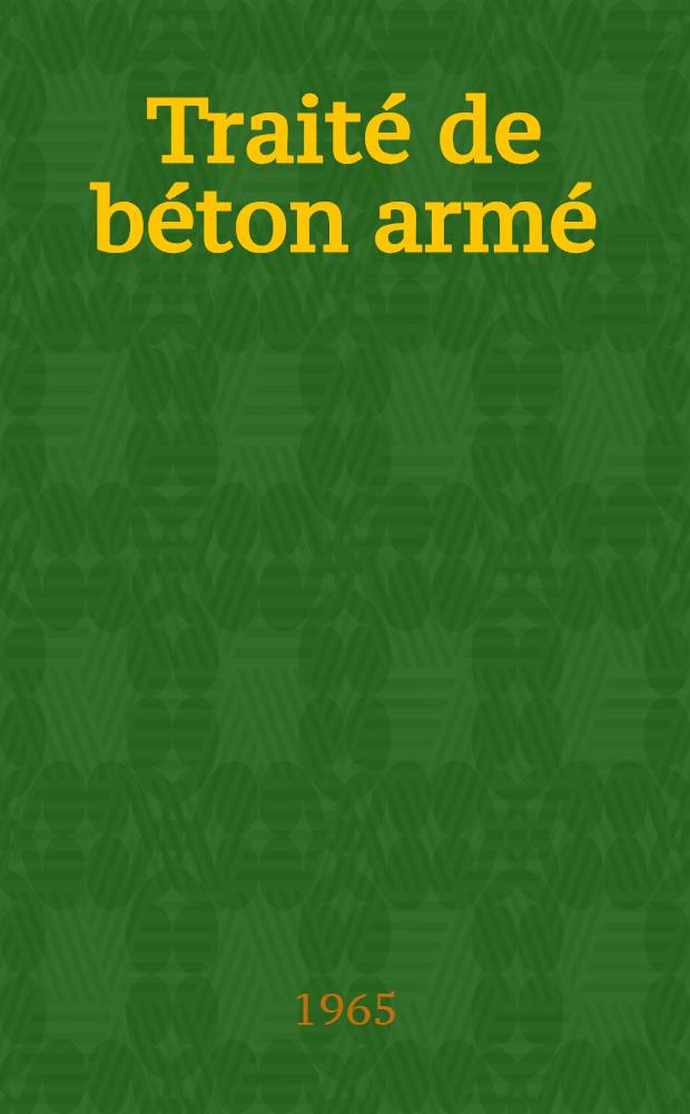 Traité de béton armé