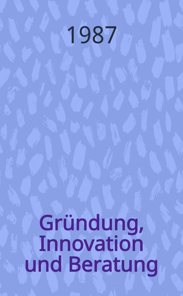 Gründung, Innovation und Beratung : Reihe