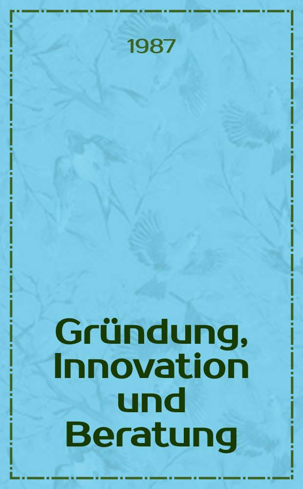 Gr&uuml;ndung, Innovation und Beratung : Reihe. Bd. 5 : Venture Capital