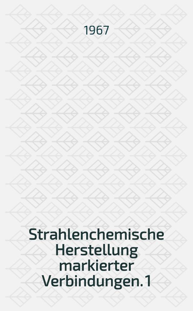 Strahlenchemische Herstellung markierter Verbindungen. 1 : Einbau von ¹⁴CO₂ in Alkohole, Phenole, Oxoverbindungen und Carbonsäuren