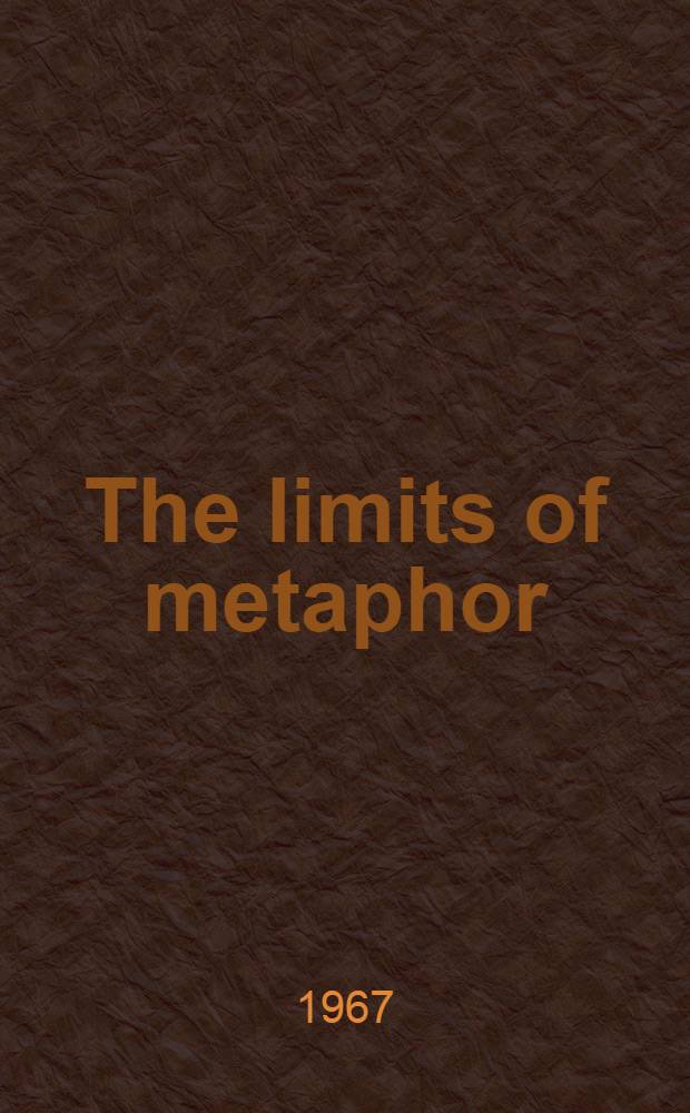 The limits of metaphor : A study of Melville, Conrad, and Faulkner