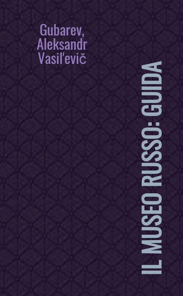 Il museo russo : Guida
