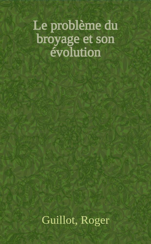 Le problème du broyage et son évolution : L'aptitude des matériaux au broyage