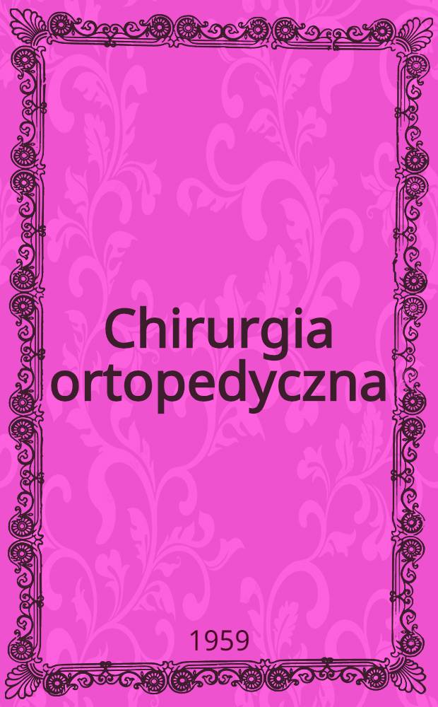 Chirurgia ortopedyczna : T. 1-2