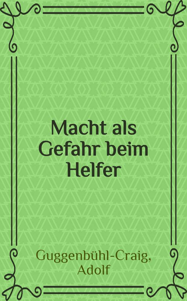 Macht als Gefahr beim Helfer