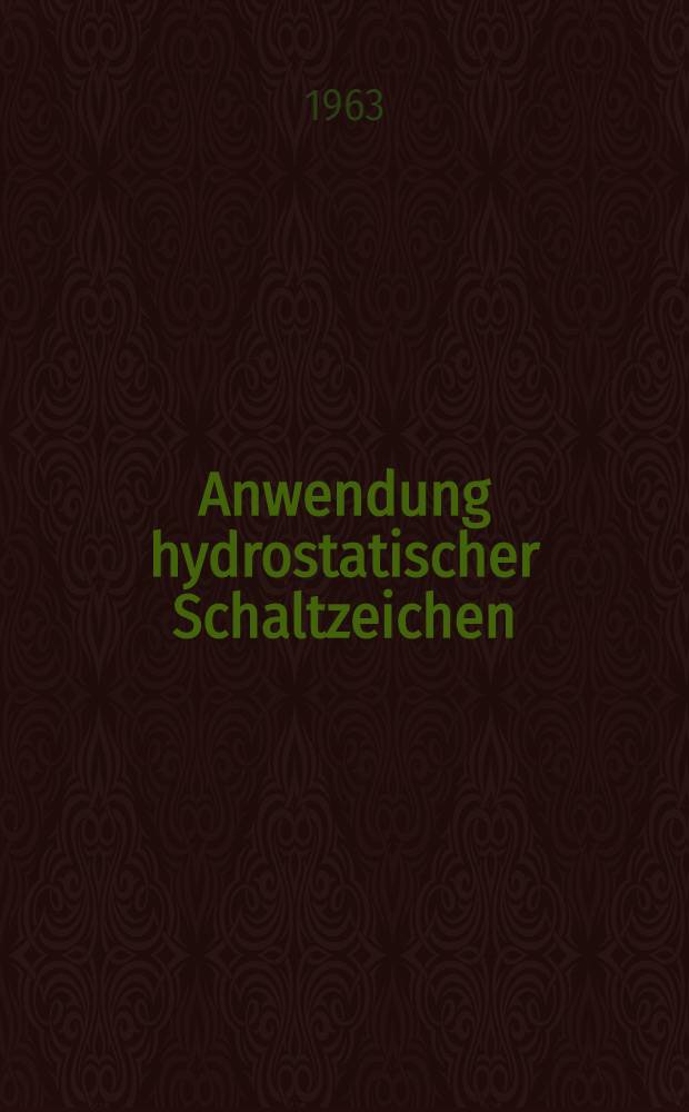 Anwendung hydrostatischer Schaltzeichen