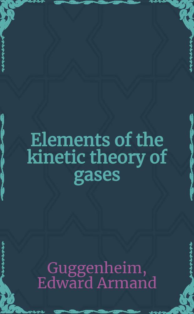 Elements of the kinetic theory of gases