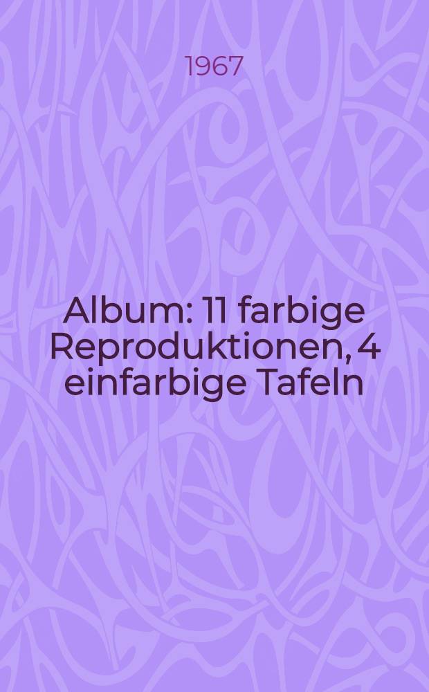 [Album] : 11 farbige Reproduktionen, 4 einfarbige Tafeln