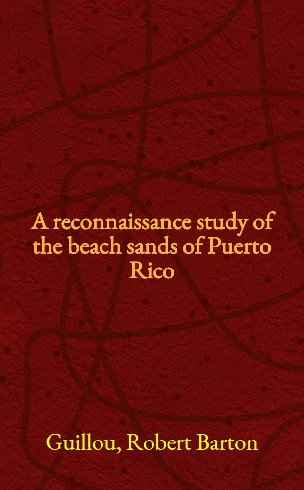 A reconnaissance study of the beach sands of Puerto Rico : Prepared in cooperation with the economic development administration of the commonwealth of Puerto Rico