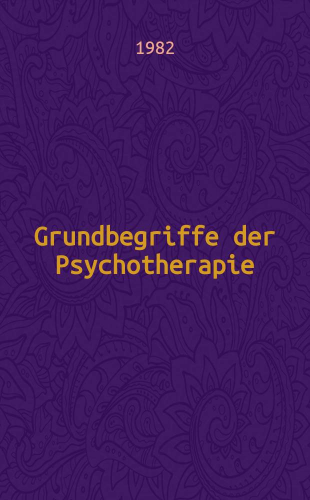 Grundbegriffe der Psychotherapie