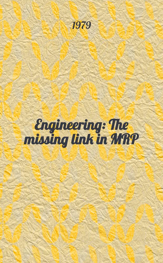 Engineering : The missing link in MRP