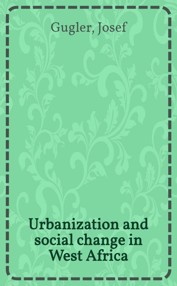 Urbanization and social change in West Africa