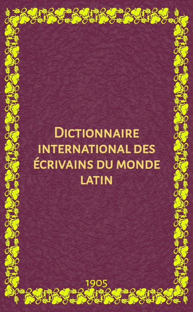 Dictionnaire international des écrivains du monde latin
