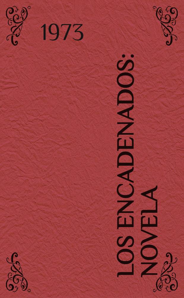Los encadenados : Novela