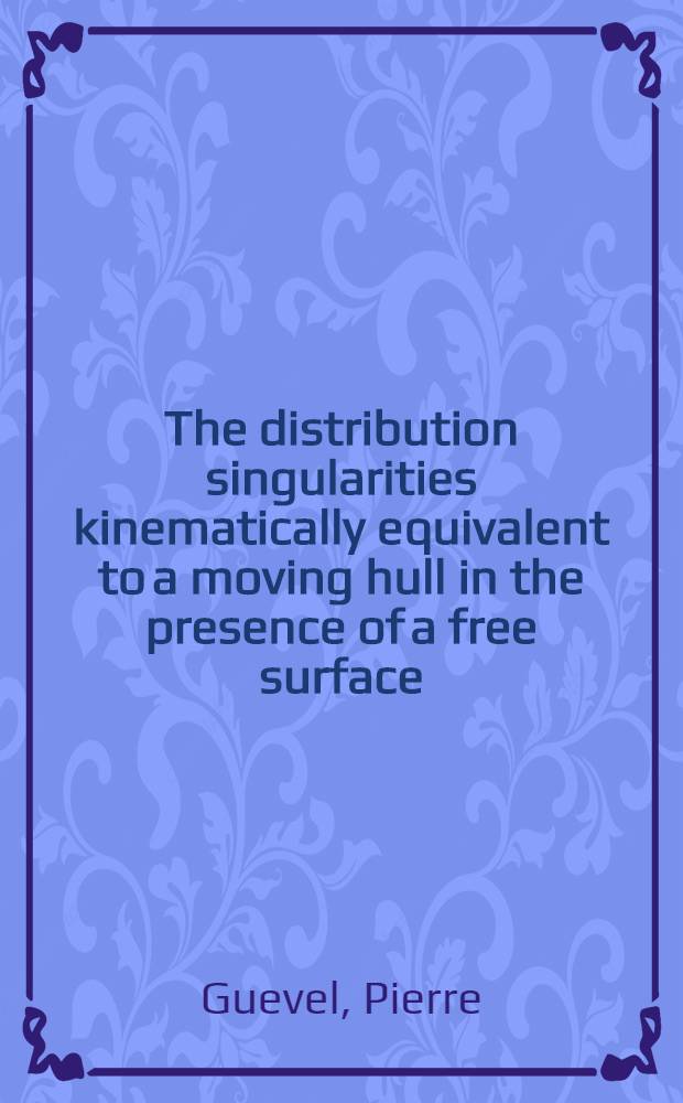 The distribution singularities kinematically equivalent to a moving hull in the presence of a free surface