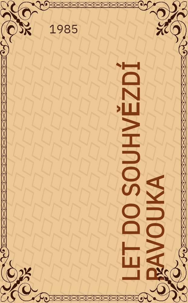 Let do souhvězdí Pavouka
