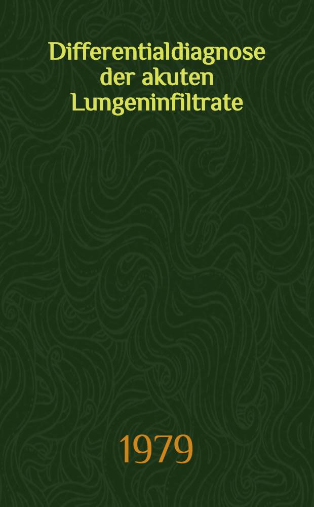 Differentialdiagnose der akuten Lungeninfiltrate