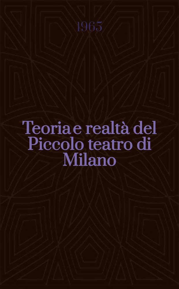 Teoria e realtà del Piccolo teatro di Milano