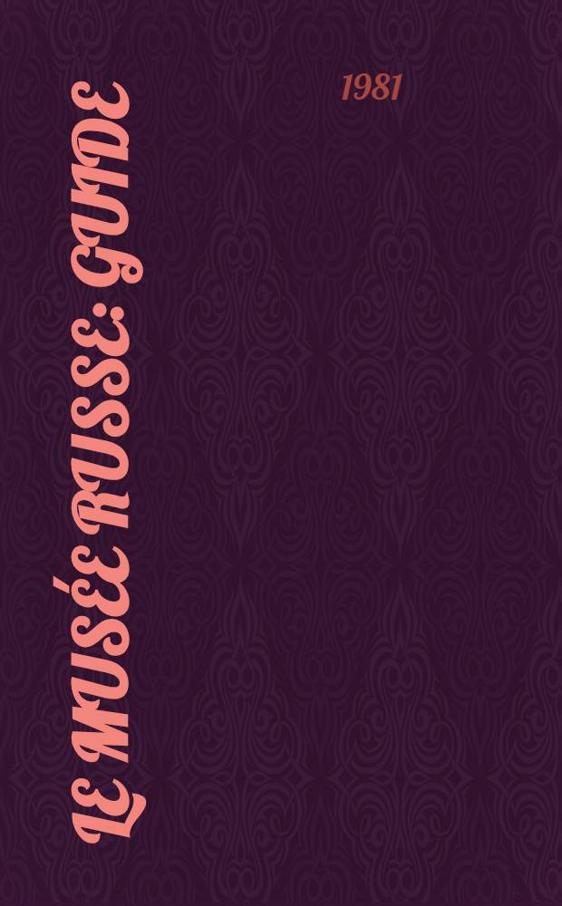 Le Musée russe : Guide