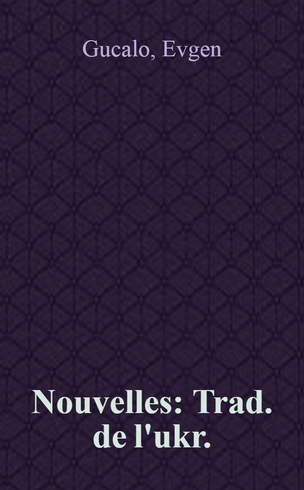 Nouvelles : Trad. de l'ukr.