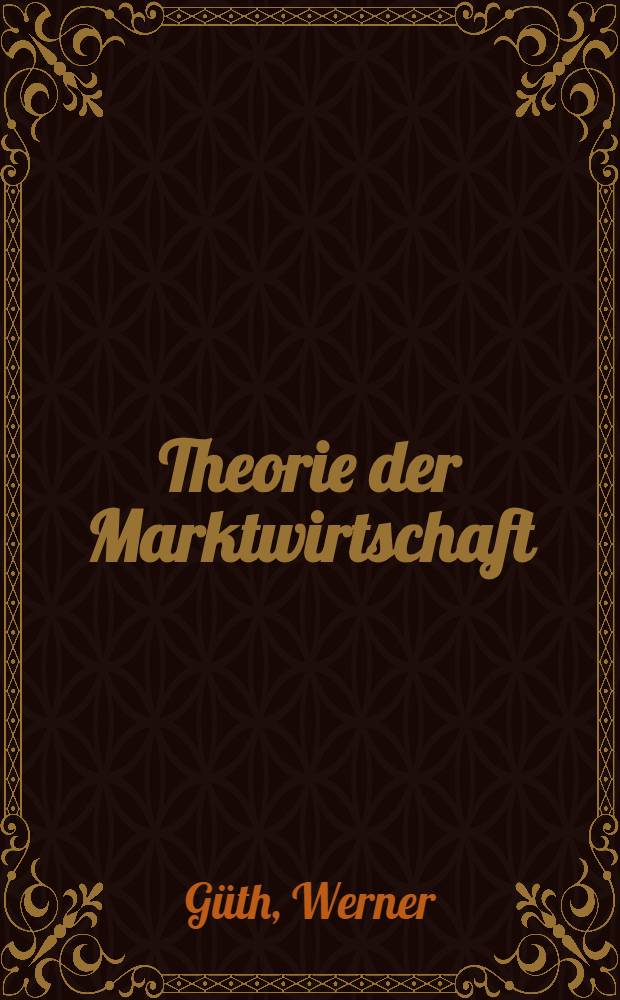 Theorie der Marktwirtschaft