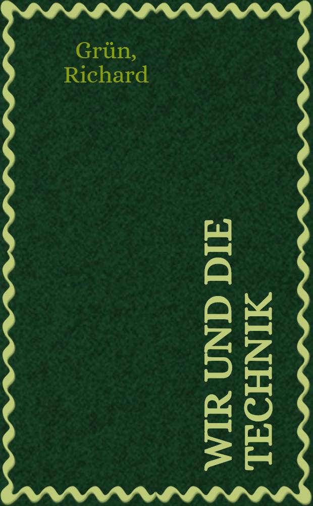 Wir und die Technik